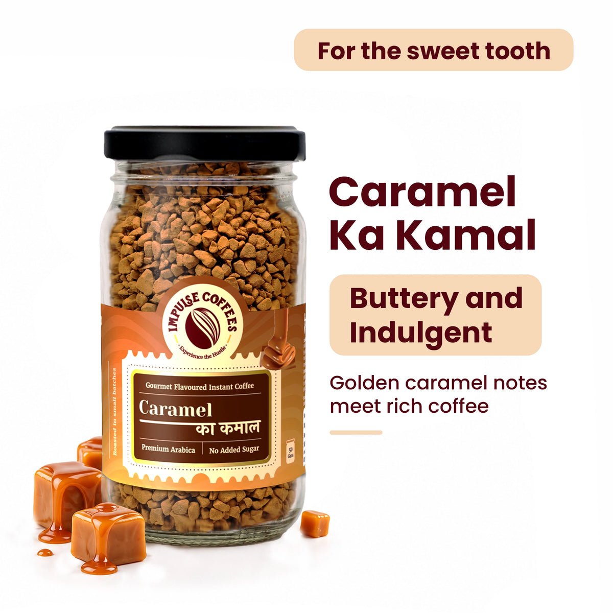 Impulse Coffees Caramel Ka Kamal 50g glass jar of gourmet flavoured instant coffee, highlighting buttery and indulgent golden caramel notes with premium Arabica no added sugar, labeled "For the sweet tooth".
