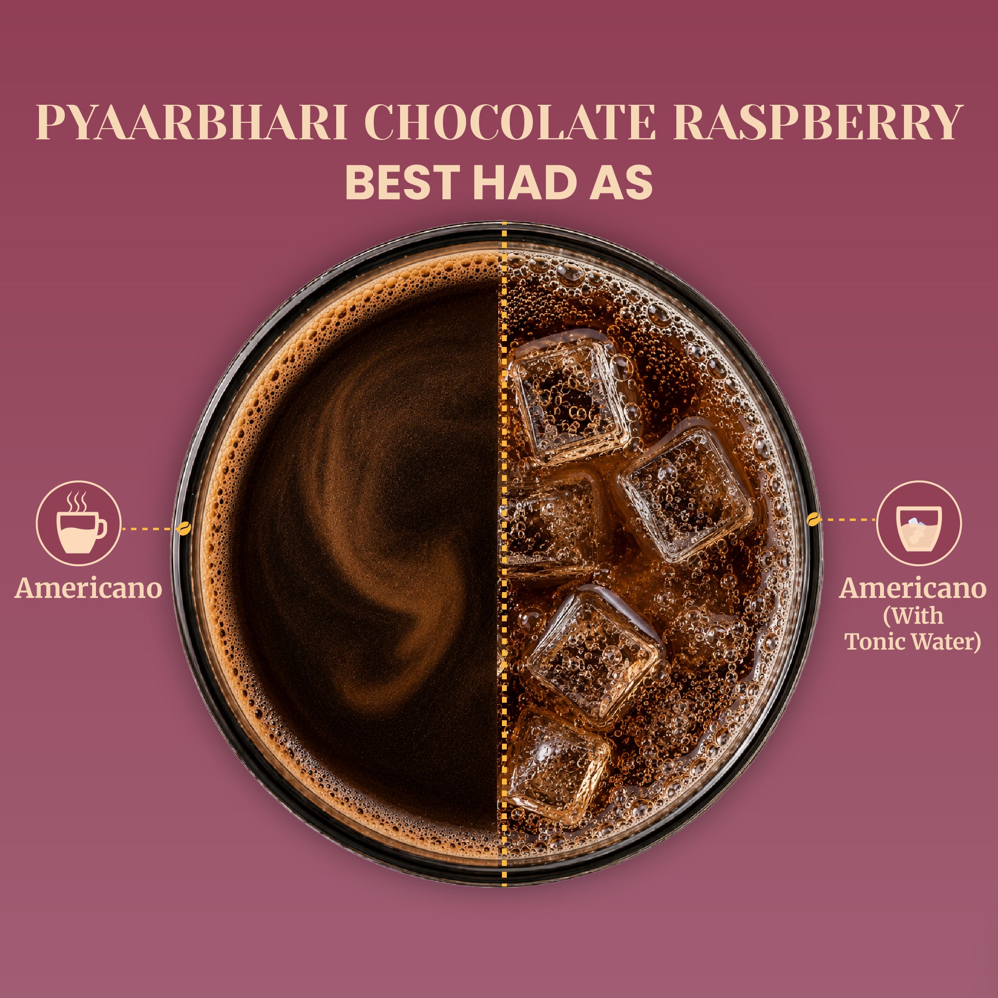 Top-down view of a single coffee glass split in half to show two serving methods for Pyaarbhari Chocolate Raspberry coffee. The left side displays a classic hot Americano with a rich crema swirl, and the right side displays a refreshing cold Americano poured over square ice cubes with bubbly tonic water.
