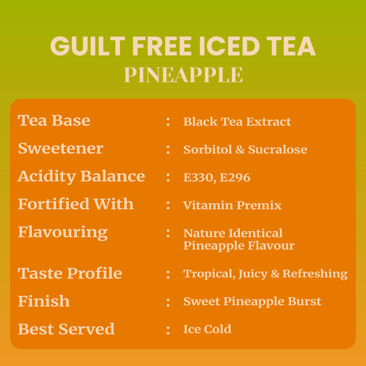 Product specifications chart for Impulse Coffees Guilt Free Iced Tea Pineapple, detailing Black Tea Extract base, Sorbitol and Sucralose sweetener, E330 and E296 acidity balance, Vitamin Premix, and a Tropical Juicy and Refreshing taste profile.