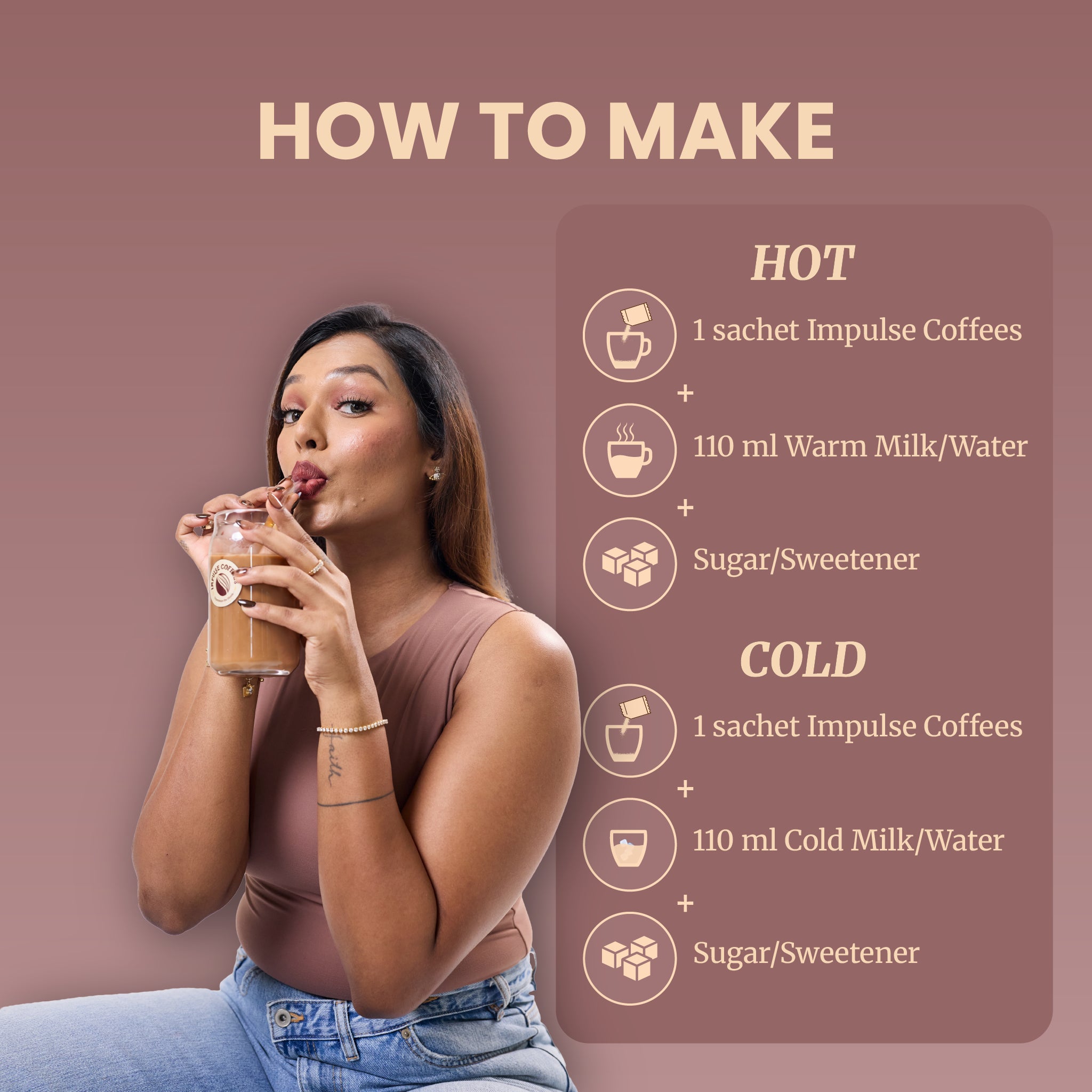 Step-by-step recipe tutorial infographic showing how to prepare hot or cold drinks. Sarah Sarosh, Founder of Impulse Coffees, sips a creamy iced beverage from a mason jar container next to a recipe checklist for 1 sachet of Impulse Coffees, 110 ml of warm or cold milk/water, and sugar or sweetener to taste.