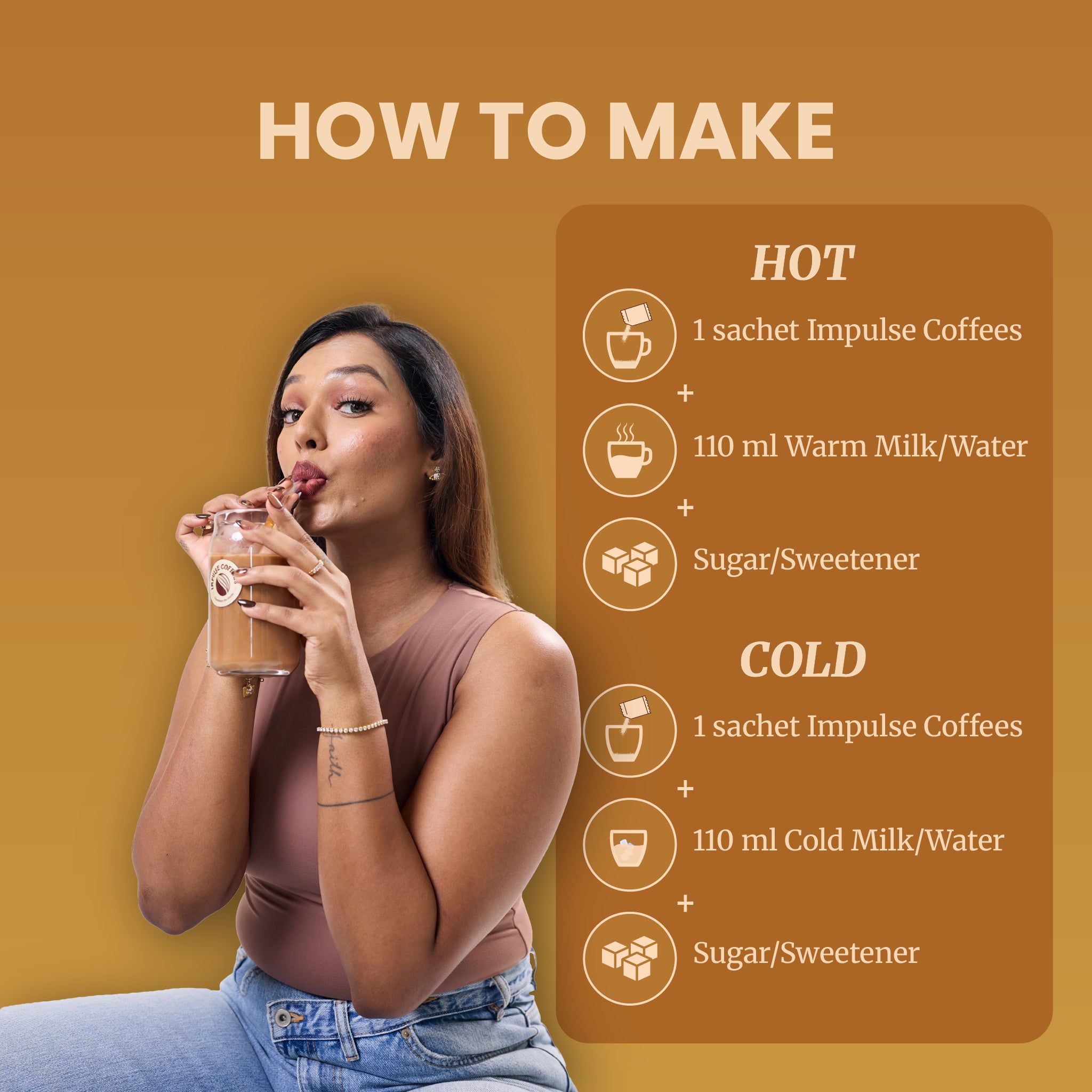 Step-by-step beverage preparation recipe infographic on a warm hazelnut studio background. Sarah Sarosh, Founder of Impulse Coffees, drinks a creamy iced coffee blend through a glass straw next to a structured hot and cold brewing recipe using 1 sachet of Impulse Coffees, 110 ml of warm or cold milk or water, and sugar or sweetener to taste.