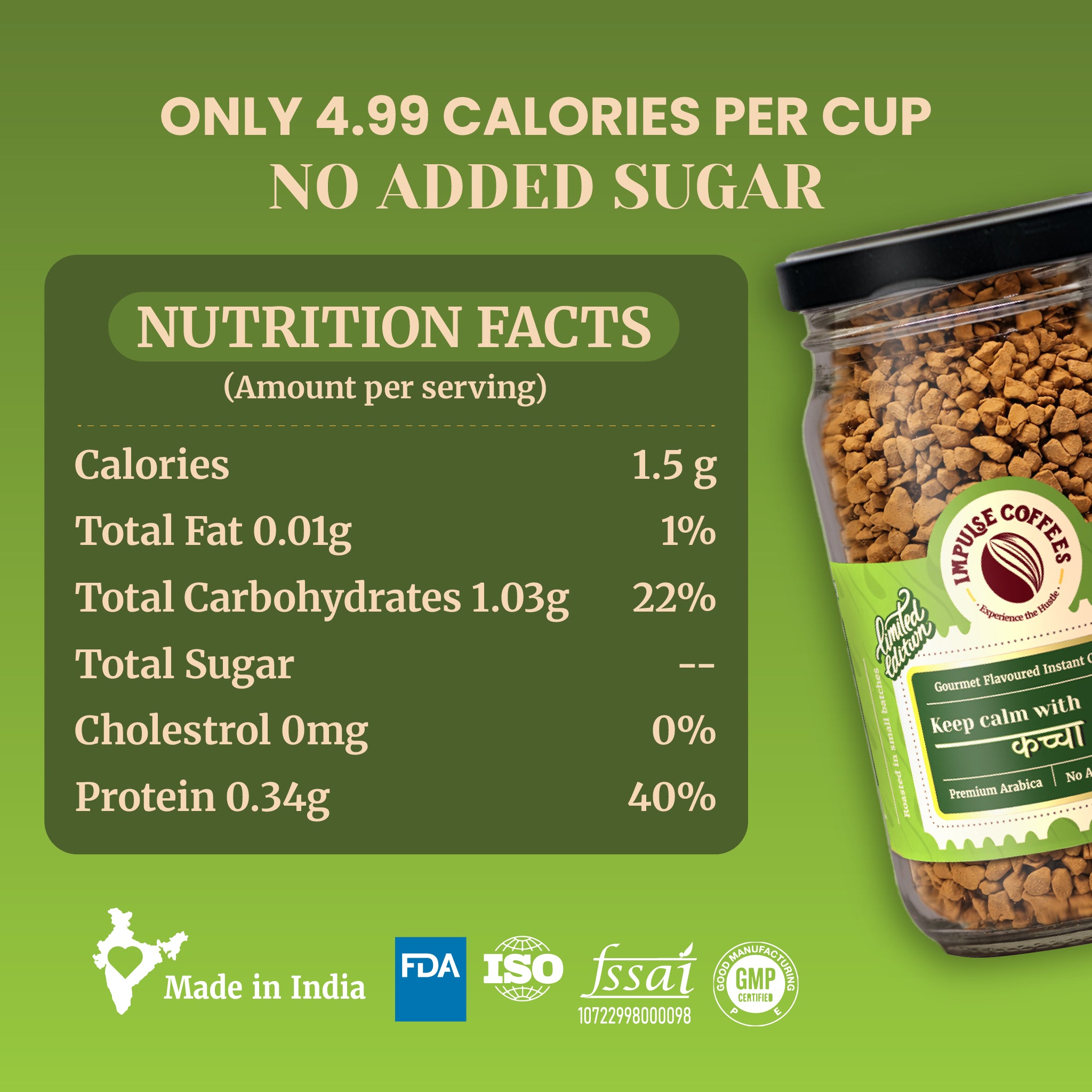 Impulse Coffees Keep Calm with Kaccha Aam limited edition instant coffee showing 4.99 calories per cup and zero added sugar. The serving breakdown card lists 1.5g calories, 0.01g total fat, 1.03g total carbohydrates, 0mg cholesterol, and 0.34g protein next to a glass jar filled with freeze-dried coffee granules. Includes quality trust symbols for Made in India, FDA, ISO, FSSAI, and GMP certification.