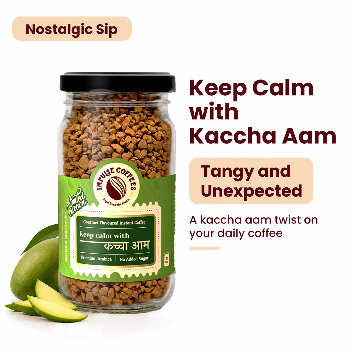 Impulse Coffees Keep Calm With Kaccha Aam limited edition 50g glass jar gourmet flavoured instant coffee, labeled "Nostalgic Sip" with a tangy and unexpected raw mango twist.