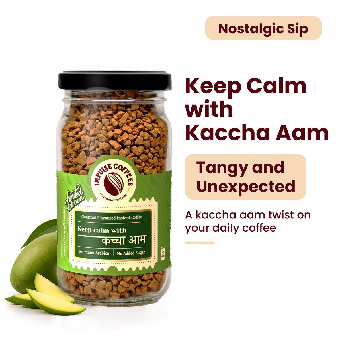 Impulse Coffees Keep Calm With Kaccha Aam limited edition 50g glass jar gourmet flavoured instant coffee, labeled "Nostalgic Sip" with a tangy and unexpected raw mango twist.