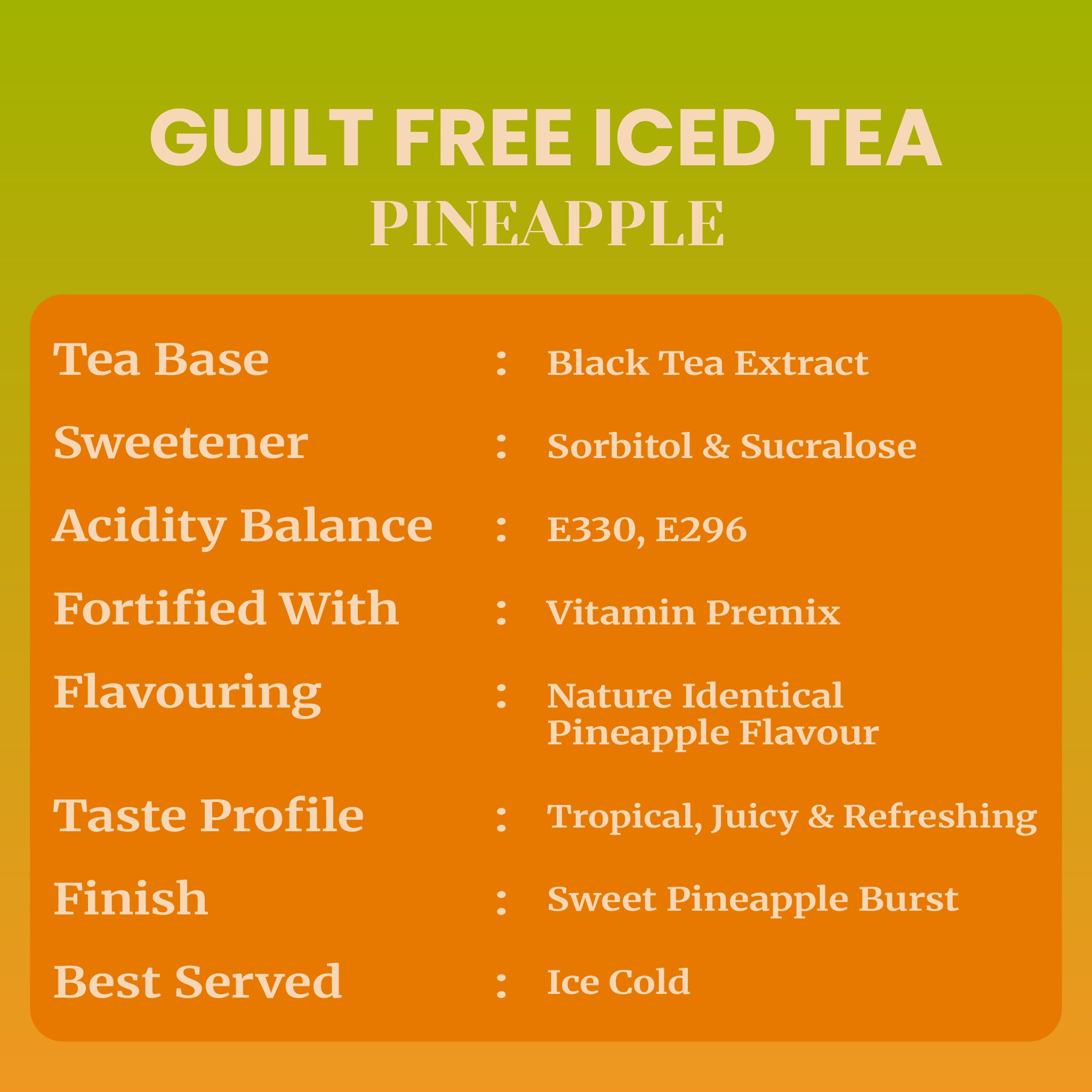 Product specifications chart for Impulse Coffees Guilt Free Iced Tea Pineapple, detailing Black Tea Extract base, Sorbitol and Sucralose sweetener, E330 and E296 acidity balance, Vitamin Premix, and a Tropical Juicy and Refreshing taste profile.