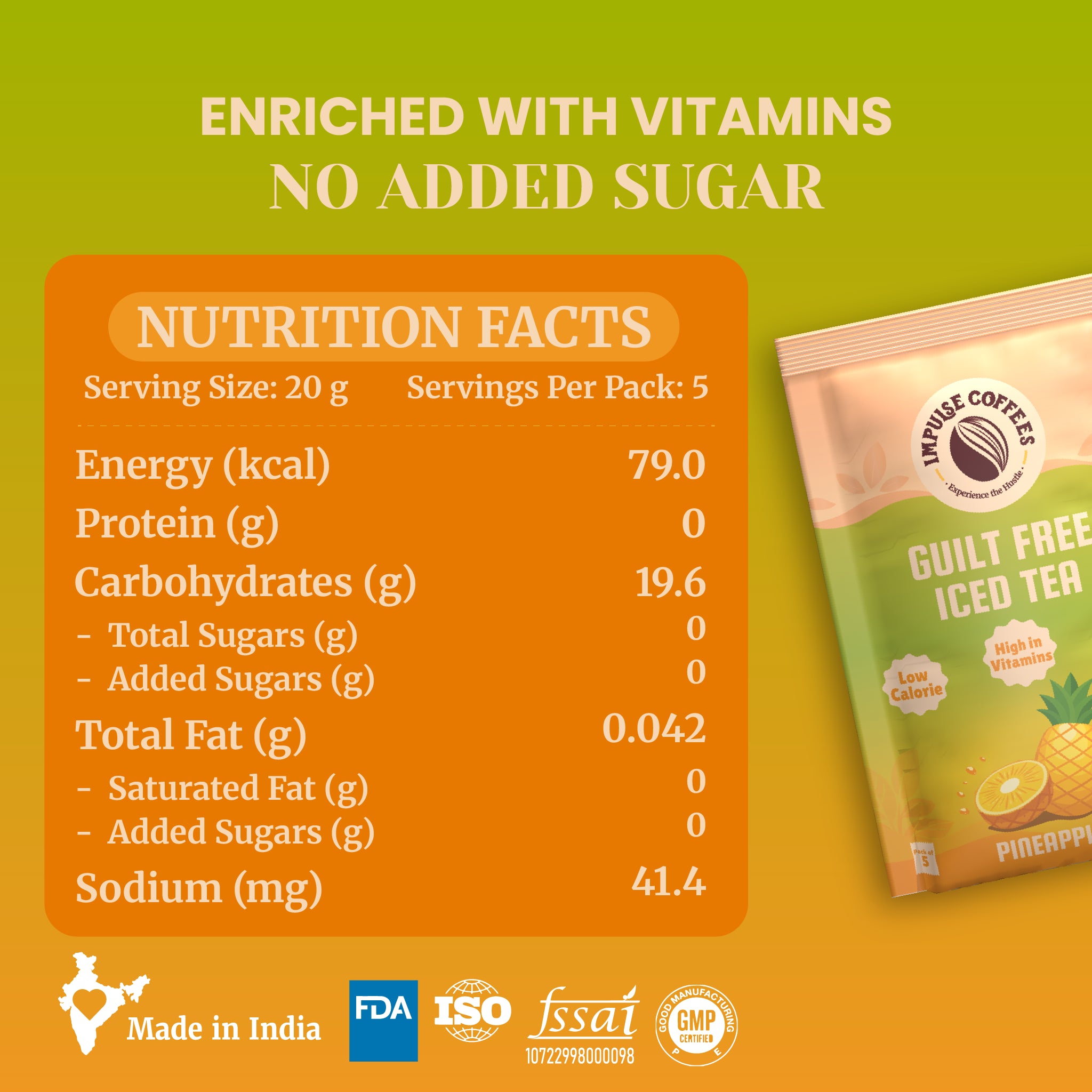 Nutritional facts chart for Impulse Coffees Pineapple Guilt Free Iced Tea, listing 79.0 kcal energy, 19.6g carbohydrates, and 0g added sugars per 20g serving, alongside FDA, ISO, FSSAI, and GMP manufacturing certifications.